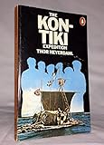 The Kon-Tiki Expedition - By Raft Across The South Seas