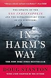 In Harm's Way: The Sinking of the USS Indianapolis and the Extraordinary Story of Its Survivors