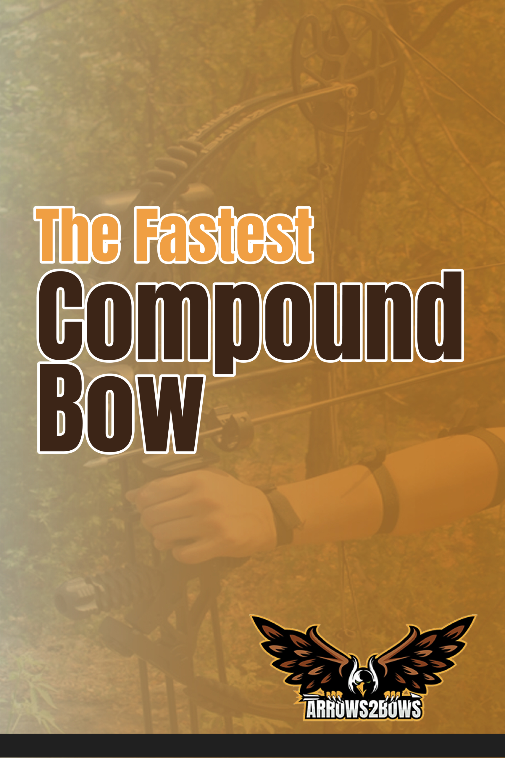 Fastest Compound Bow [ 2021 ] Crazy fast hunting bows