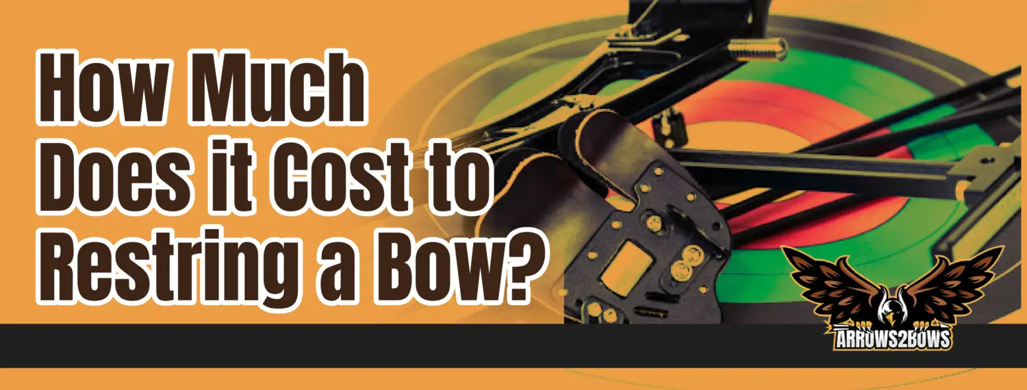 How Much Does it Cost to Restring a Bow? - Arrows 2 Bows How Much Does It Cost To Restring A Crossbow